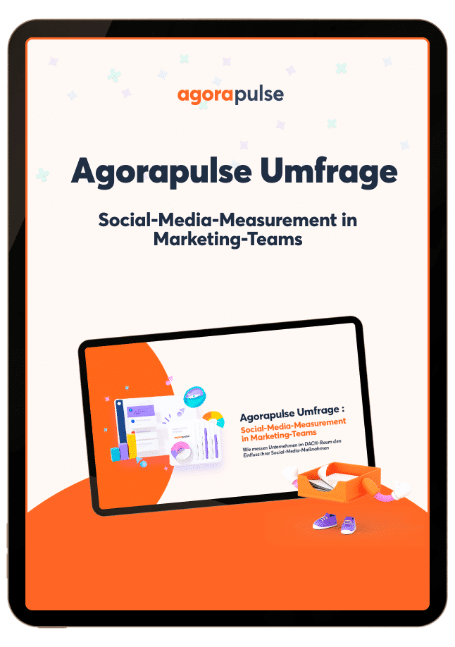 Agorapulse-Umfrage: Social-Media-Measurement in Marketing-Teams