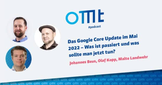 Das Google Core Update im Mai 2022 – Was ist passiert und was sollte man jetzt tun? #142