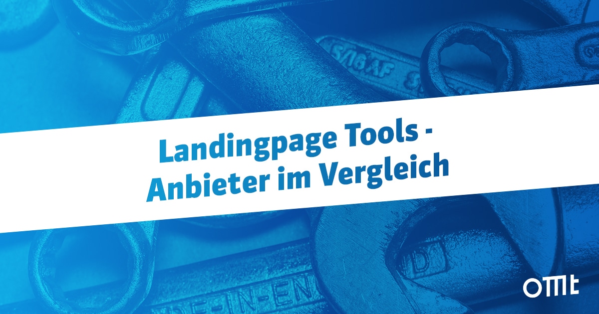 Die wichtigsten Landingpage Tools im Vergleich