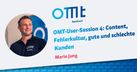 OMT-User-Session 4: Content, Fehlerkultur, gute & schlechte Kunden #152
