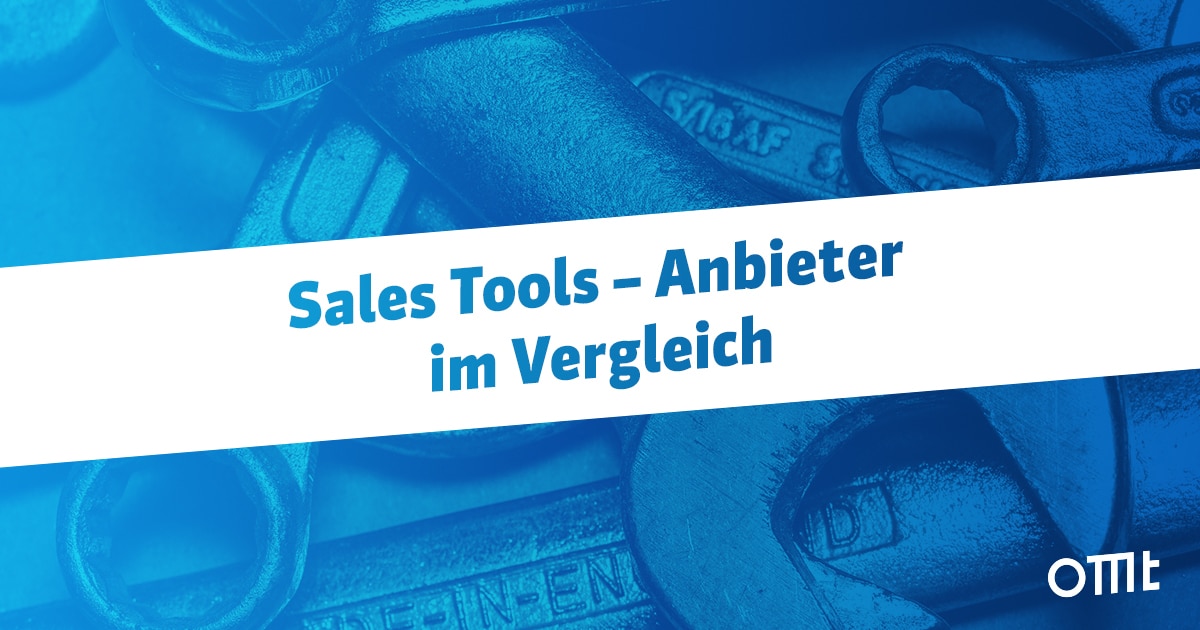 Die wichtigsten Sales Tools im Vergleich