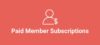Membership & Content Restriction – Paid Member Subscriptio...