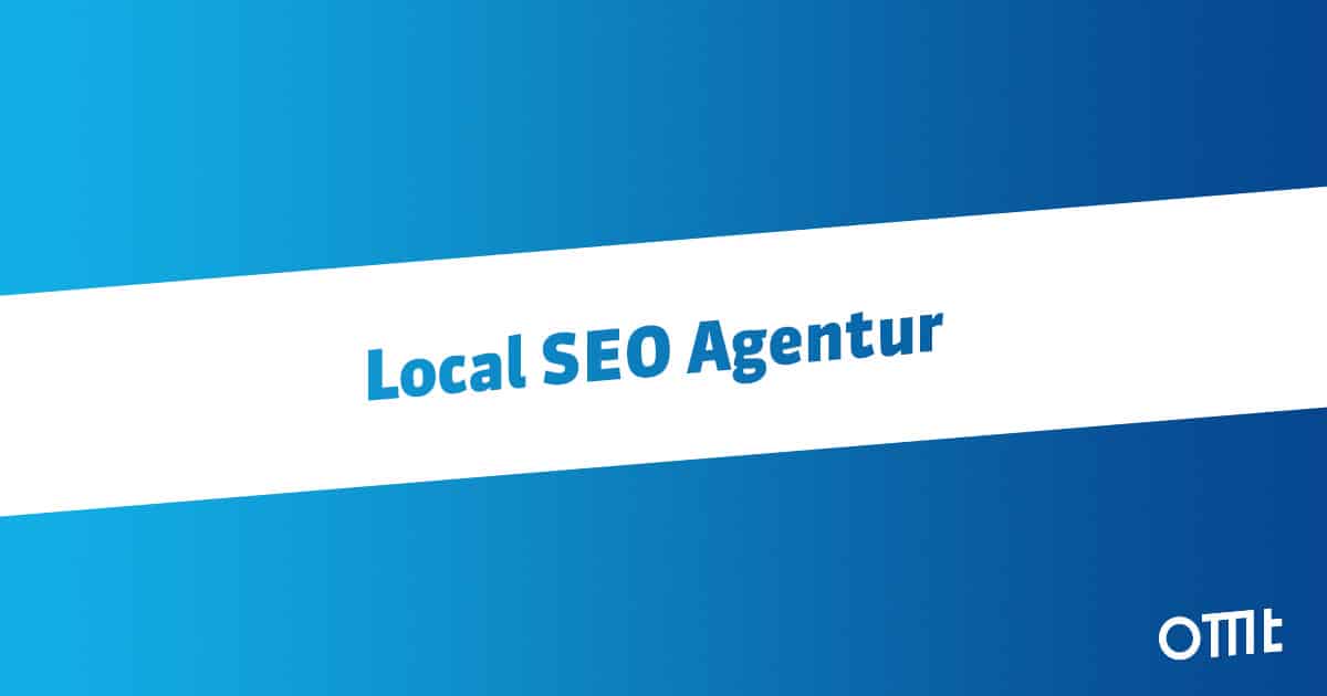 Schon mal über eine Local SEO Agentur nachgedacht?