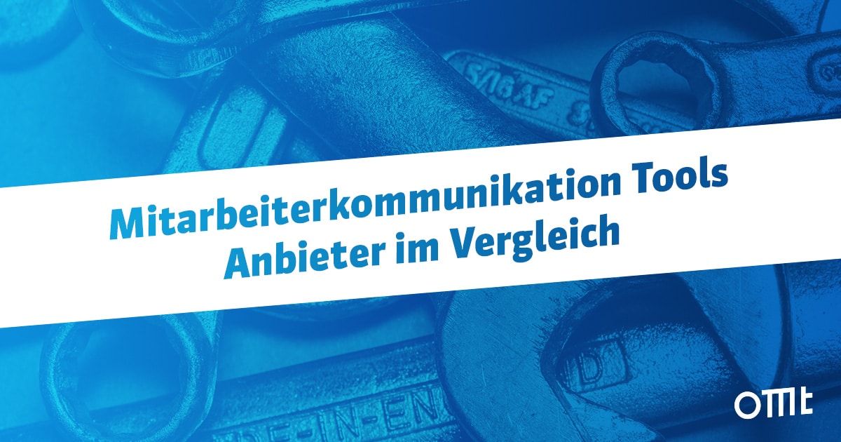 Die wichtigsten Mitarbeiterkommunikation Tools im Vergleich