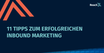 11 Tipps zum erfolgreichen Start im Inbound Marketing