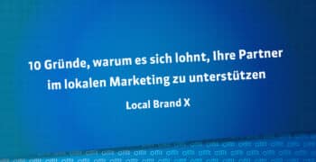 10 Gründe, warum es sich lohnt, Ihre Partner im lokalen Marketing zu unterstützen