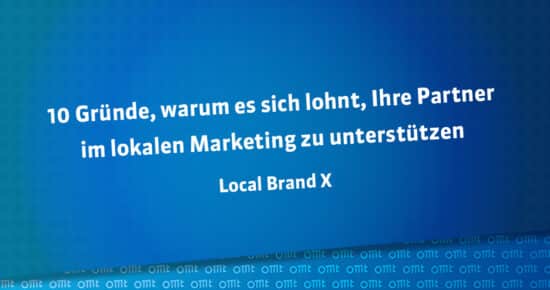 10 Gründe, warum es sich lohnt, Ihre Partner im lokalen Marketing zu unterstützen