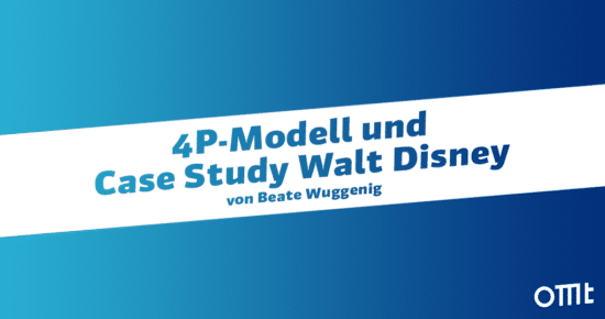 4P-Modell und Case Study Walt Disney