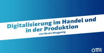 Digitalisierung im Handel und in der Produktion