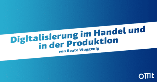 Digitalisierung im Handel und in der Produktion