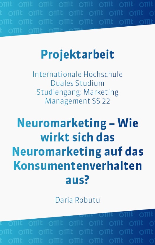 Neuromarketing – Wie wirkt sich das Neuromarketing auf das Konsumentenverhalten aus?