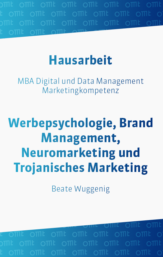 Werbepsychologie, Brand Management, Neuromarketing und Trojanisches Marketing