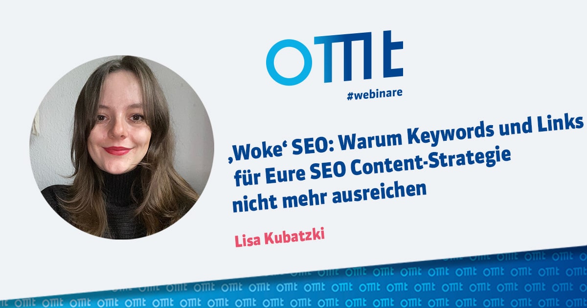 ‚Woke‘ SEO: Warum Keywords und Links für Eure SEO Content-Strategie nicht mehr ausreichen