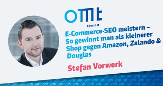 E-Commerce-SEO meistern – So gewinnt man als kleinerer Shop gegen Amazon, Zalando & Douglas #179