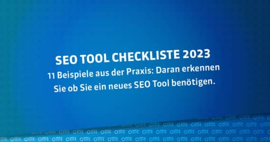 11 Beispiele aus der Praxis: Daran erkennen Sie ob Sie ein neues SEO Tool benötigen