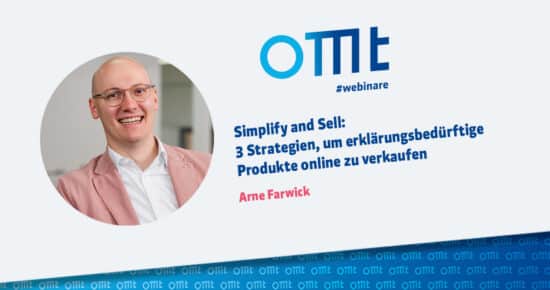 Simplify and Sell – 3 Strategien, um erklärungsbedürftige Produkte online zu verkaufen