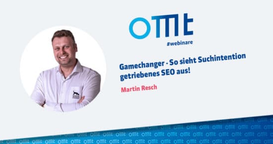 Gamechanger – So sieht Suchintention getriebenes SEO aus!