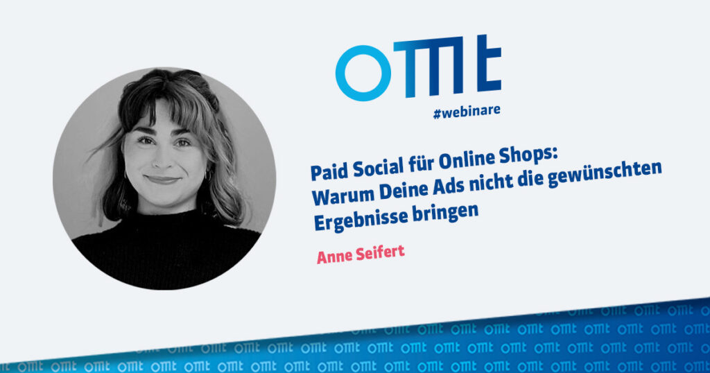 Webinar - Titelbild - Paid Social für Online Shops Warum Deine Ads nicht die gewünschten Ergebnisse bringen Anne Seifert