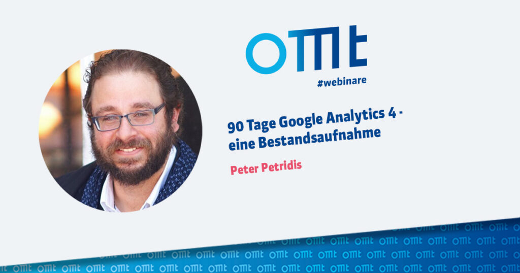 webinar 90 Tage Google Analytics 4 - eine Bestandsaufnahme Peter Petridis
