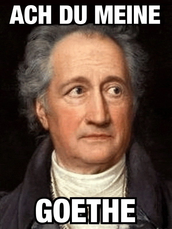 Snack-Content Meme Beispiel - Goethe