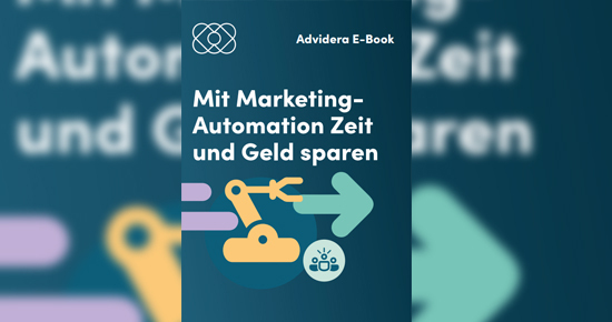 Mit Marketing-Automation Zeit und Geld sparen