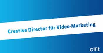 Creative Director für Video-Marketing