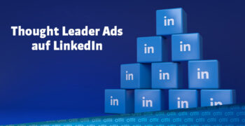 Die erste Thought Leader Kampagne auf LinkedIn