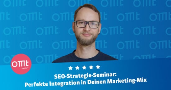 SEO-Strategie-Seminar: Perfekte Integration in Deinen Marketing-Mix