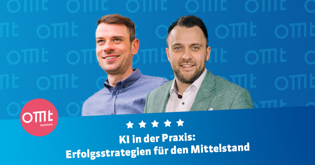 OMT Seminar: KI in der Praxis: Erfolgsstrategien für den Mittelstand