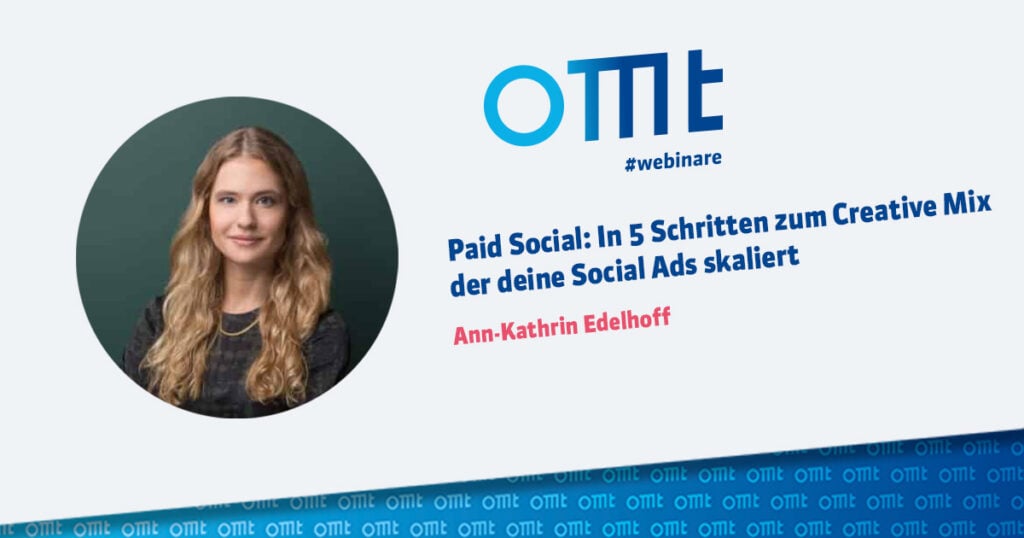Webinar OMT Paid Social: In 5 Schritten zum Creative Mix der deine Social Ads skaliert