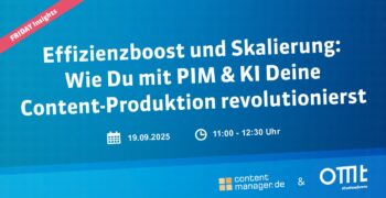 Effizienzboost und Skalierung: Wie Du mit PIM & KI Deine Content-Produktion revolutionierst