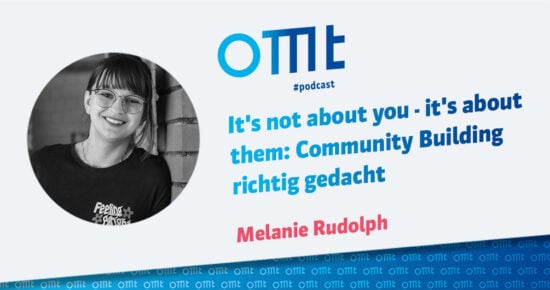 It’s not about you – it’s about them: Community Building richtig gedacht #277