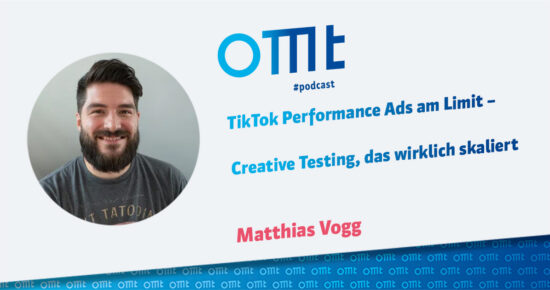 TikTok Performance Ads am Limit – Creative Testing, das wirklich skaliert (Matthias Vogg) | OMT-Podcast #302