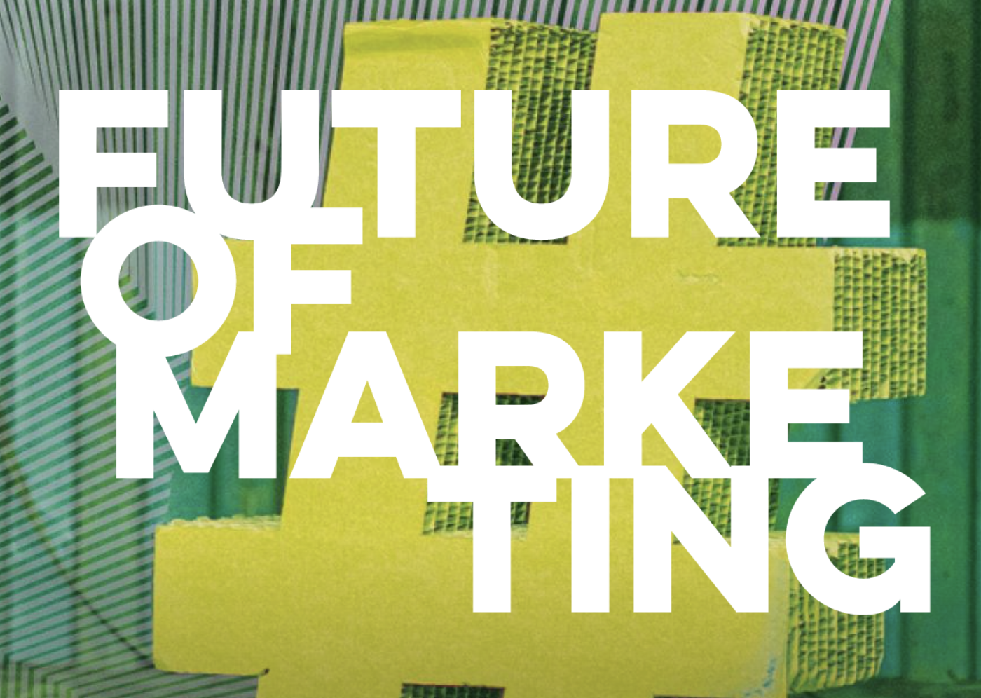 Future of Marketing