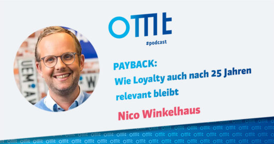 PAYBACK: Wie Loyalty auch nach 25 Jahren relevant bleibt (Nico Winkelhaus) | OMT-Podcast #315
