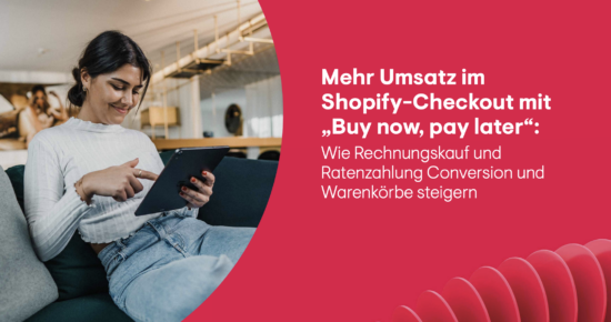 Mehr Umsatz im Shopify-Checkout mit „Buy now, pay later“