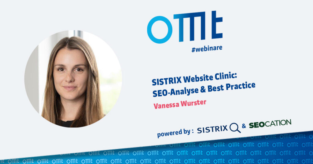 SISTRIX Website Clinic mit OMT-Experting Vanessa Wurster