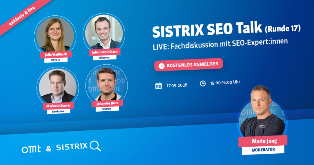SISTRIX SEO Talk Runde 17 mit Johannes Beus, Julia Weißbach, Markus Hövener, Johan von Hülsen und Mario Jung