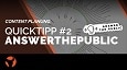 Content Planung Quicktipp - Planung mit AnswerThePublic