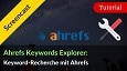 Keyword-Recherche mit dem Keyword-Tool von Ahrefs + unsere Hacks