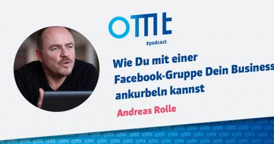 Wie Du mit einer Facebook-Gruppe Dein Business ankurbeln kannst – OMT-Podcast Folge #025