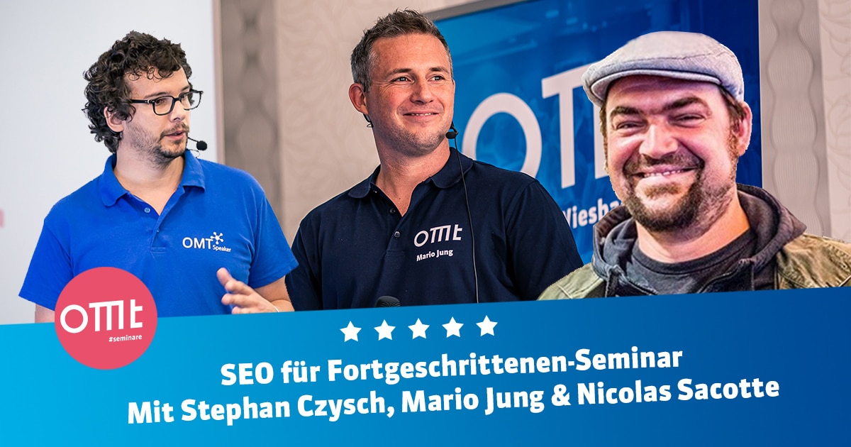 Dein SEO-Seminar - für Fortgeschrittene!