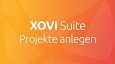 XOVI Webinar 02 ✦ Projekte anlegen