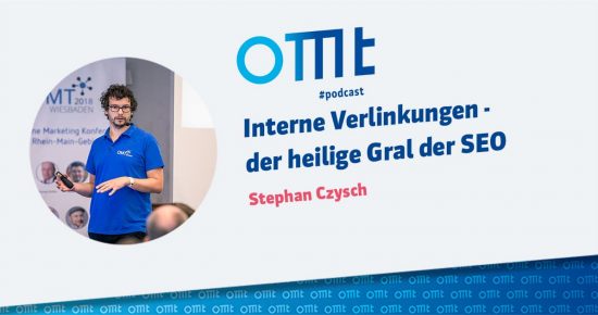 Interne Verlinkungen – der heilige Gral der SEO – OMT-Podcast Folge #014